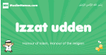 Izzat-udden arabic boys name and meaning, quranic boys name Izzat-udden
