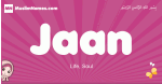 Jaan arabic girls name and meaning, quranic girls name Jaan