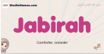 Jabirah muslim girls name and meaning, islamic girls name Jabirah