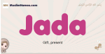 Jada muslim girls name and meaning, islamic girls name Jada