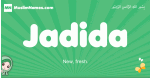 Jadida arabic girl name and meaning, quranic girls name Jadida