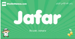 Jafar arabic boys name and meaning, quranic boys name Jafar