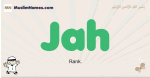 Jah muslim boys name and meaning, islamic boys name Jah