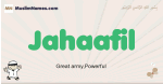Jahaafil muslim boys name and meaning, islamic boys name Jahaafil
