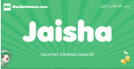 Jaisha arabic girl name and meaning, quranic girls name Jaisha