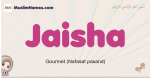 Jaisha muslim girls name and meaning, islamic girls name Jaisha