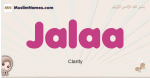 Jalaa muslim girls name and meaning, islamic girls name Jalaa