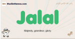 Jalal muslim boys name and meaning, islamic boys name Jalal