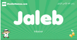 Jaleb arabic boys name and meaning, quranic boys name Jaleb