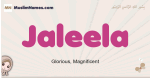 Jaleela muslim girls name and meaning, islamic girls name Jaleela