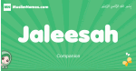 Jaleesah arabic girl name and meaning, quranic girls name Jaleesah