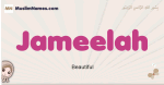Jameelah muslim girls name and meaning, islamic girls name Jameelah
