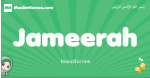 Jameerah arabic girl name and meaning, quranic girls name Jameerah