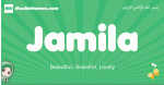 Jamila arabic girl name and meaning, quranic girls name Jamila