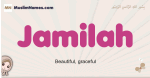 Jamilah muslim girls name and meaning, islamic girls name Jamilah
