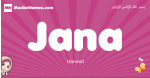 Jana arabic girls name and meaning, muslim girl name Jana