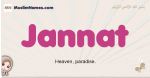 Jannat muslim girls name and meaning, islamic girls name Jannat