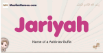 Jariyah muslim girls name and meaning, islamic girls name Jariyah
