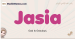 Jasia muslim girls name and meaning, islamic girls name Jasia