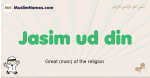 Jasim-ud-din muslim boys name and meaning, islamic boys name Jasim-ud-din