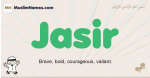 Jasir muslim boys name and meaning, islamic boys name Jasir