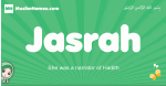 Jasrah arabic girl name and meaning, quranic girls name Jasrah