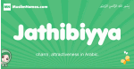 Jathibiyya arabic girl name and meaning, quranic girls name Jathibiyya