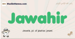 Jawahir muslim boys name and meaning, islamic boys name Jawahir
