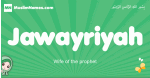 Jawayriyah arabic girl name and meaning, quranic girls name Jawayriyah