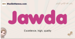 Jawda muslim girls name and meaning, islamic girls name Jawda