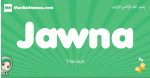 Jawna arabic girl name and meaning, quranic girls name Jawna