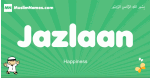 Jazlaan arabic boys name and meaning, quranic boys name Jazlaan
