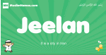 Jeelan arabic boys name and meaning, quranic boys name Jeelan
