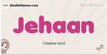 Jehaan muslim girls name and meaning, islamic girls name Jehaan