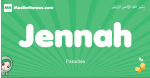 Jennah arabic girl name and meaning, quranic girls name Jennah
