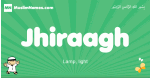 Jhiraagh arabic boys name and meaning, quranic boys name Jhiraagh