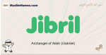 Jibril muslim boys name and meaning, islamic boys name Jibril