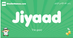 Jiyaad arabic boys name and meaning, quranic boys name Jiyaad