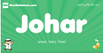 Johar arabic boys name and meaning, quranic boys name Johar