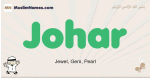 Johar muslim boys name and meaning, islamic boys name Johar