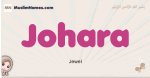 Johara muslim girls name and meaning, islamic girls name Johara
