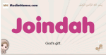 Joindah muslim girls name and meaning, islamic girls name Joindah