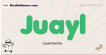 Juayl muslim boys name and meaning, islamic boys name Juayl