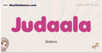 Judaala muslim girls name and meaning, islamic girls name Judaala