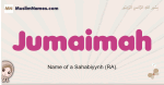 Jumaimah muslim girls name and meaning, islamic girls name Jumaimah