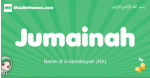 Jumainah arabic girl name and meaning, quranic girls name Jumainah