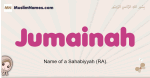 Jumainah muslim girls name and meaning, islamic girls name Jumainah