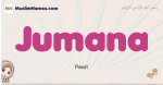 Jumana muslim girls name and meaning, islamic girls name Jumana