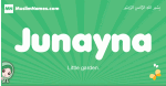 Junayna arabic girl name and meaning, quranic girls name Junayna