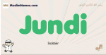 Jundi muslim boys name and meaning, islamic boys name Jundi